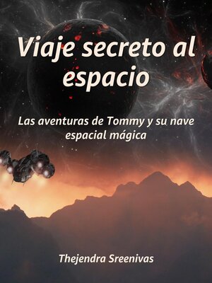 cover image of Viaje secreto al espacio--Las aventuras de Tommy y su nave espacial mágica